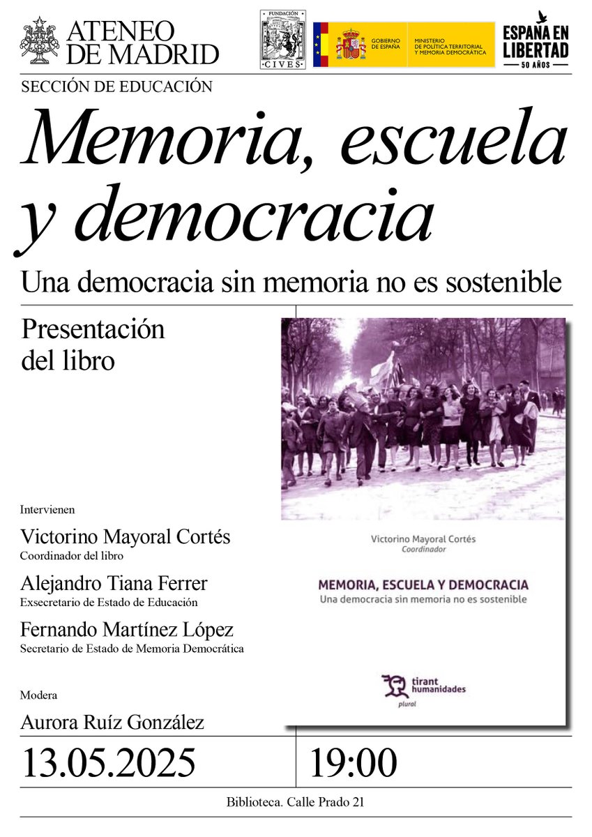 📚Presentamos el libro “Memoria, escuela y democracia” en el <a href="/ateneodemadrid/">Ateneo de Madrid</a> .   

🗓️🕖 Será el martes 13 de mayo a las 19 h.  

🗨️Intervendrán:   <a href="/VMayoralCortes/">Victorino Mayoral</a> , Fernando Martínez López y <a href="/atianaf/">Alejandro Tiana</a> . 

Moderará: Aurora Ruíz González.
👉ateneodemadrid.com/evento/present…