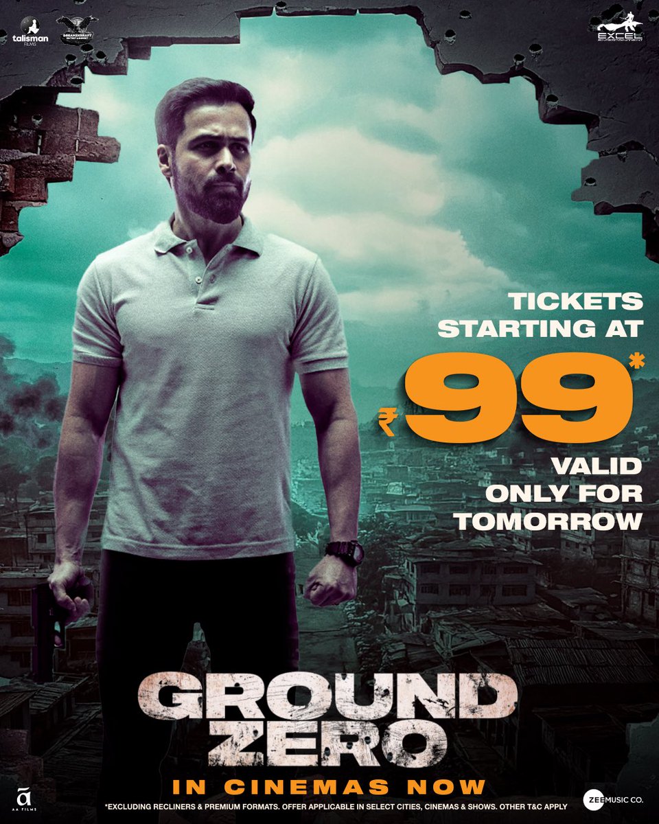 Excel Entertainment (@excelmovies) on Twitter photo Get ready to watch #GroundZero in theatres tomorrow at just Rs 99.
#GroundZero, now in cinemas. Book your tickets now.
<a href="/emraanhashmi/">Emraan Hashmi</a> <a href="/SaieTamhankar/">Sai</a> <a href="/zyhssn/">Zoya Hussain</a> <a href="/rdeepakparamesh/">Deepak Paramesh</a> #LalitPrabhakar #RockeyRaina <a href="/tejasdeoskar/">Tejas Prabha Vijay Deoskar 🇮🇳</a> <a href="/ritesh_sid/">Ritesh Sidhwani</a> <a href="/FarOutAkhtar/">Farhan Akhtar</a> <a href="/sanchit421/">Sanchit Gupta</a> <a href="/iampriyadarshee/">Priyadarshee</a> Get ready to watch #GroundZero in theatres tomorrow at just Rs 99.
#GroundZero, now in cinemas. Book your tickets now.
<a href="/emraanhashmi/">Emraan Hashmi</a> <a href="/SaieTamhankar/">Sai</a> <a href="/zyhssn/">Zoya Hussain</a> <a href="/rdeepakparamesh/">Deepak Paramesh</a> #LalitPrabhakar #RockeyRaina <a href="/tejasdeoskar/">Tejas Prabha Vijay Deoskar 🇮🇳</a> <a href="/ritesh_sid/">Ritesh Sidhwani</a> <a href="/FarOutAkhtar/">Farhan Akhtar</a> <a href="/sanchit421/">Sanchit Gupta</a> <a href="/iampriyadarshee/">Priyadarshee</a>