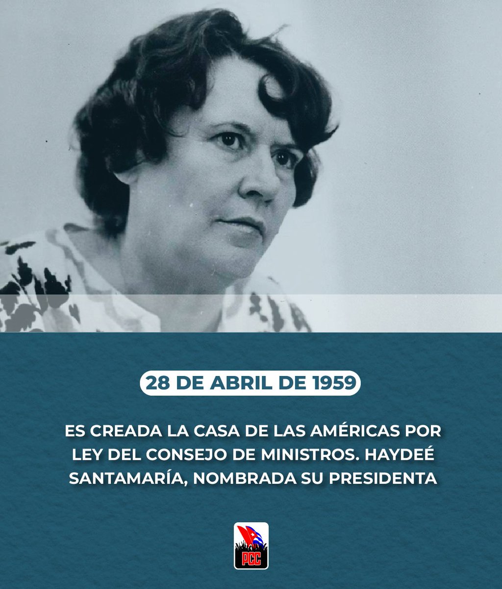 🇨🇺🌎El 28/4/1959 es creada la <a href="/CasAmericas/">Casa de las Américas</a> y su presidenta fue Haydée Santamaría, quien la convierte verdaderamente en la casa de los intelectuales del continente. Concebida como un espacio de encuentro y diálogo de distintas perspectivas en un clima de ideas renovadoras.