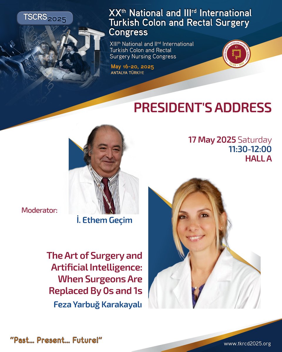 Get ready for the future! 🚀🤖✨  
  
At TSCRS 2025, we proudly present a groundbreaking session:  
  
President’s Address 🎙  
🗓 17 May 2025 | 🕦 11:30-12:00 | 📍 Hall A  
  
Moderated by Prof. İ. Ethem Geçim,  
featuring an inspiring talk by Prof. Feza Yarbuğ Karakayalı:
