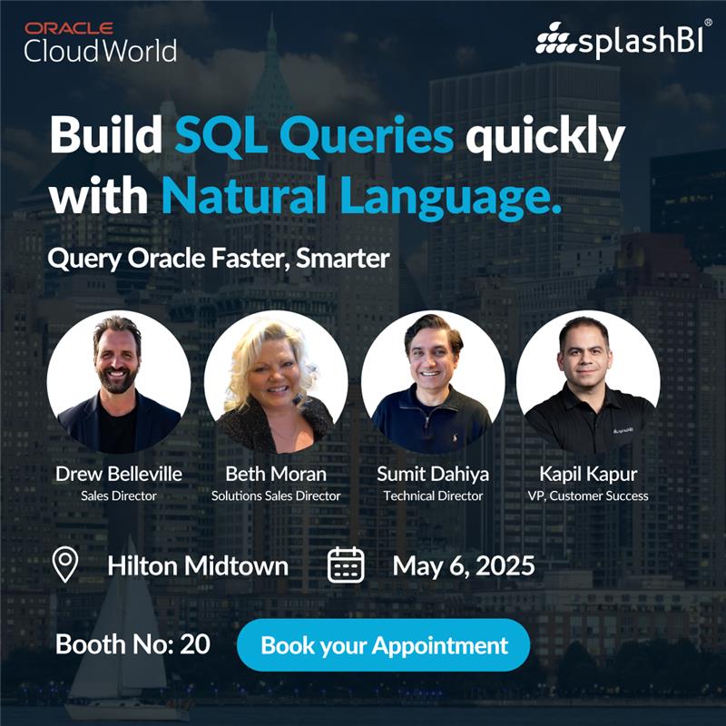 SplashBI's tweet image. Discover SQL Connect at Oracle CloudWorld New York! 
See how AI-powered SQL makes Oracle Cloud reporting easy, intuitive &amp;amp; insightful.

Book now → bit.ly/4ihuSqX

#SQLConnect #SplashBI #OracleCloudWorld #OracleAnalytics #HRReporting #BusinessIntelligence