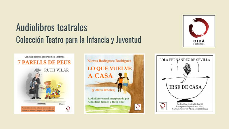 Colección de Teatro para la Infancia y la Juventud.

Descubre los audiolibros teatrales de Oidà Editorial.
Los libros que te hablan al oído.

oidaeditorial.com/index.php/publ…