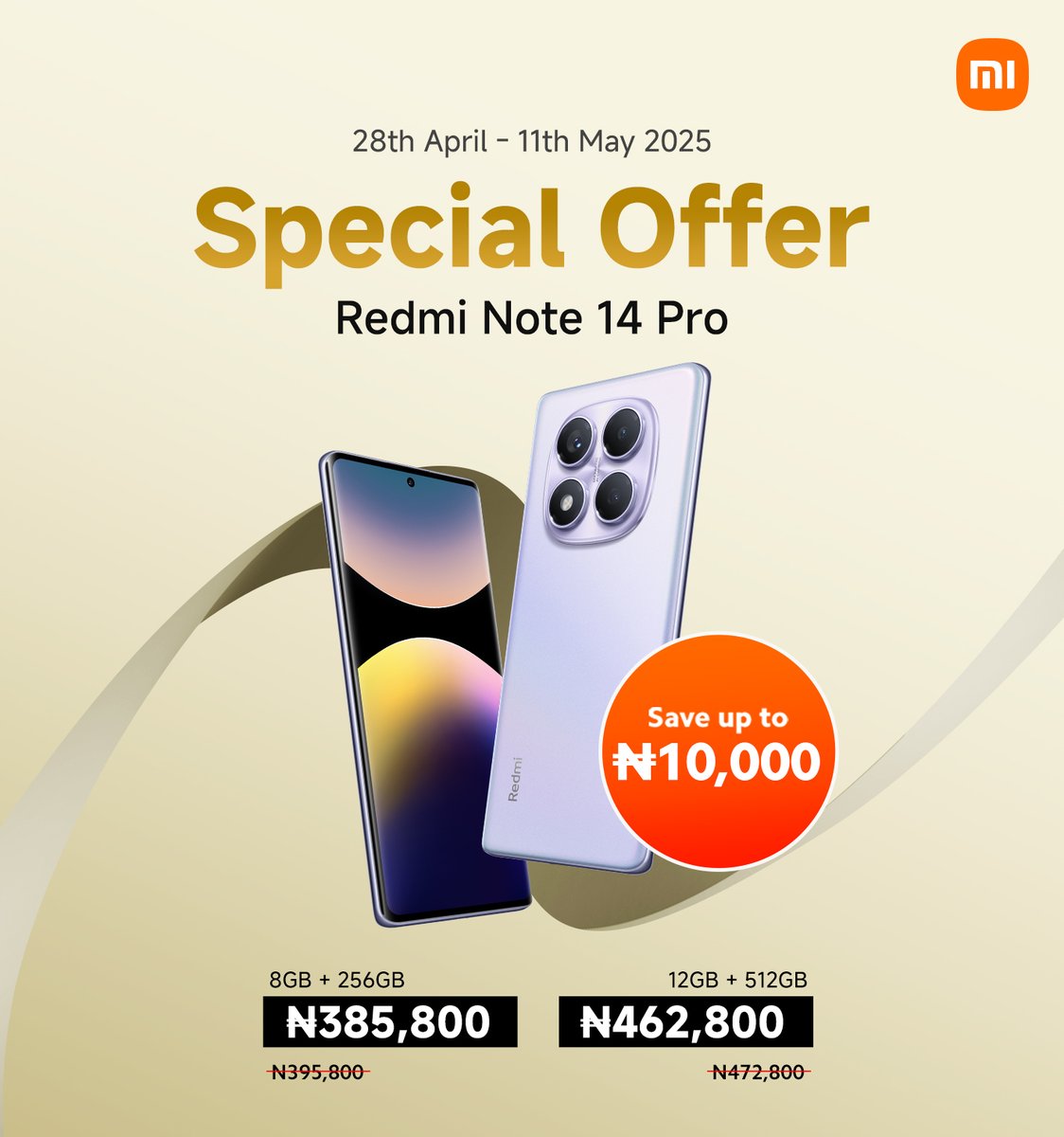 XiaomiNigeria's tweet photo. Upgrade to the Redmi Note 14 Pro and save big! 🌟

From now until May 11th, get up to N10,000 OFF when you buy from our authorized retail stores like FINET, RAYA, SLOT, 3C HUB, KOLIA ANGEL, CALLUS MILLER, MICRO STATION or your nearest Xiaomi authorized store.🛒

This deal is just what you need to take your phone game to the next level. 🛍️

#RedmiNote14Pro #LimitedOffer