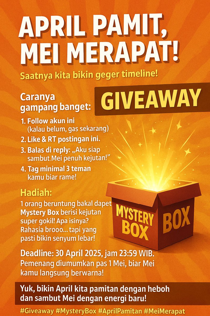 APRIL PAMIT, MEI MERAPAT!
Saatnya kita bikin geger timeline!
Untuk ngerayain transisi bulan ini, gue mau bagi-bagi MYSTERY BOX spesial buat kalian yang tercepat dan terheboh!

Caranya gampang banget:
1.Follow akun ini (kalau belum, gas sekarang!)
2.Like &amp; RT