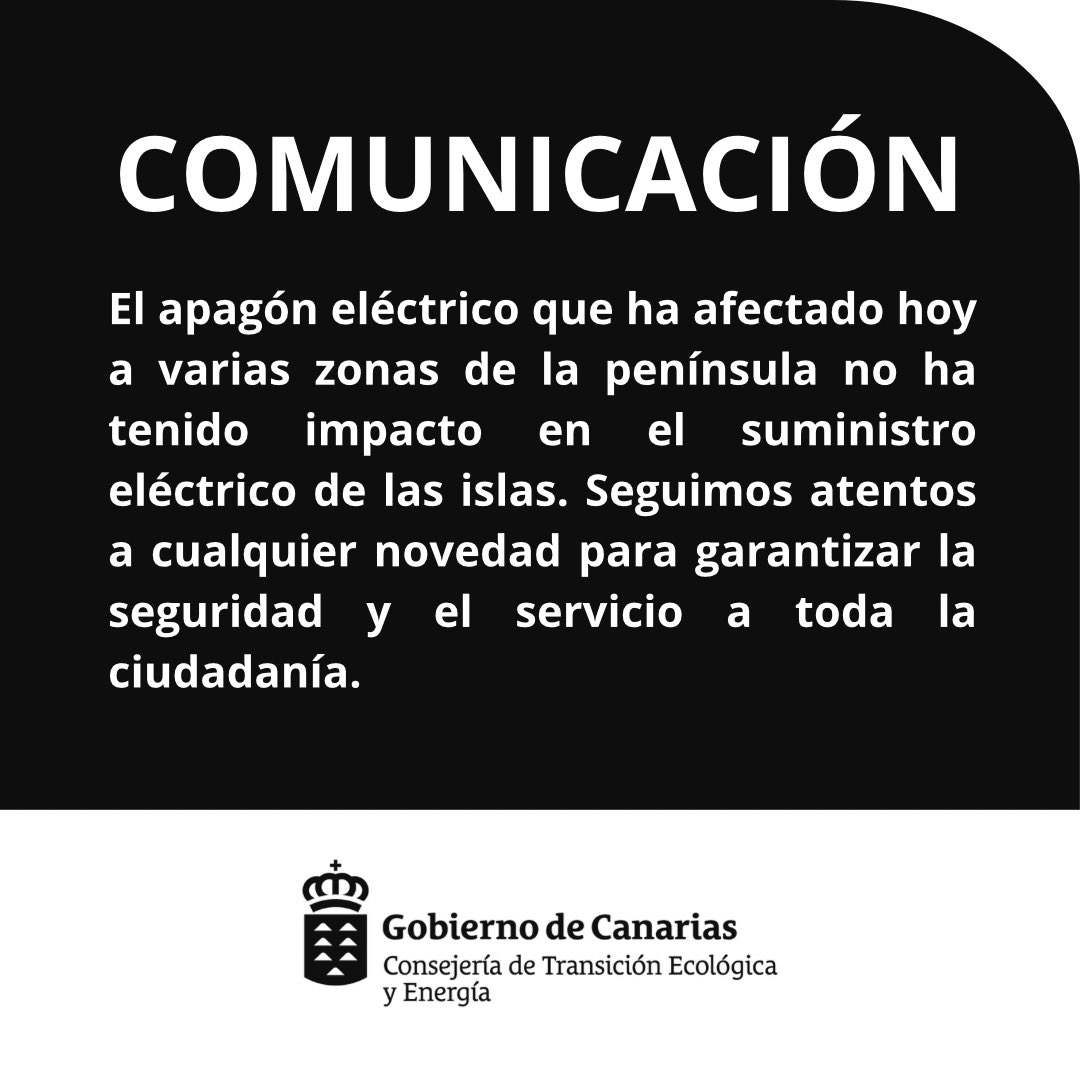 🔴Desde el Gobierno de Canarias informamos que el apagón eléctrico que ha afectado a varias zonas de la península no ha tenido impacto en el suministro eléctrico de las islas. Seguimos atentos a cualquier novedad para garantizar la seguridad y el servicio a toda la ciudadanía.