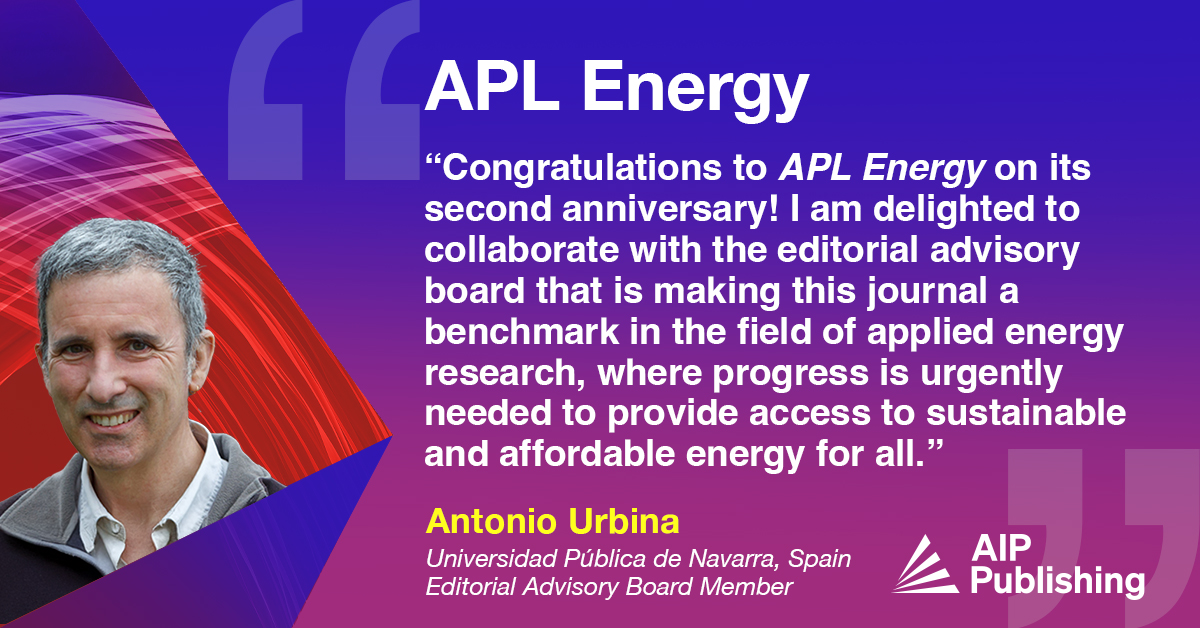 Editorial Advisory Board Member, Antonio Urbina, wishes @APLEnergy a Happy Anniversary! 🎉 
Check out the latest issue of the journal here: aippub.org/42XdKlM