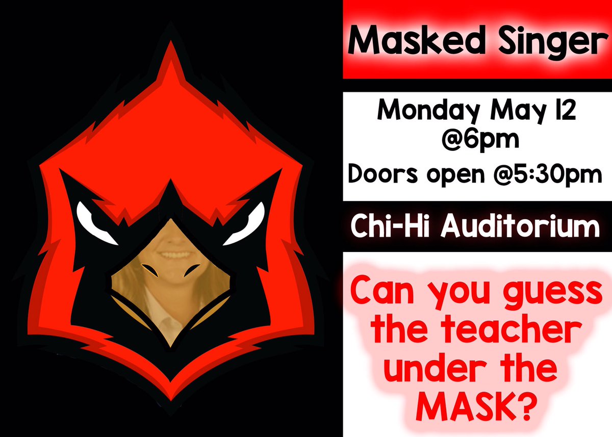 Come watch the Chi-Hi Masked Singer on May 12th! Doors open at 5:30.
