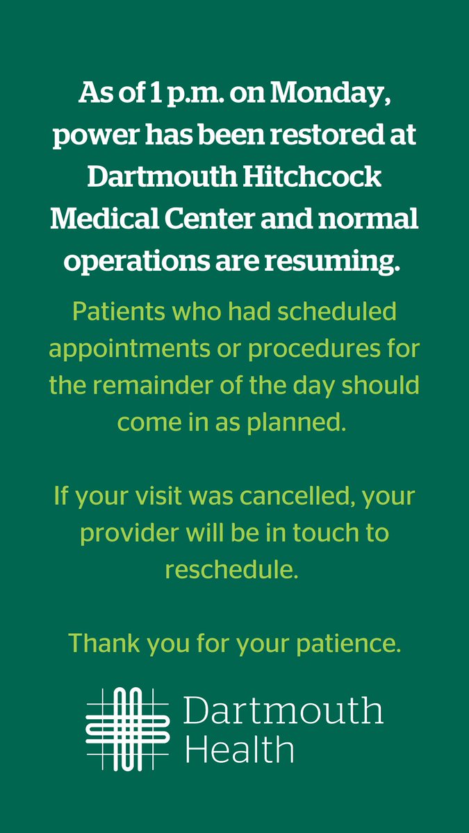 Dartmouth Hitchcock Medical Center and Clinics (@dhmcandclinics) on Twitter photo As of 1 p.m. on Monday, power has been restored at Dartmouth Hitchcock Medical Center and normal operations are resuming. Thank you for your patience.
<a href="/DartmouthHealth/">Dartmouth Health</a> As of 1 p.m. on Monday, power has been restored at Dartmouth Hitchcock Medical Center and normal operations are resuming. Thank you for your patience.
<a href="/DartmouthHealth/">Dartmouth Health</a>