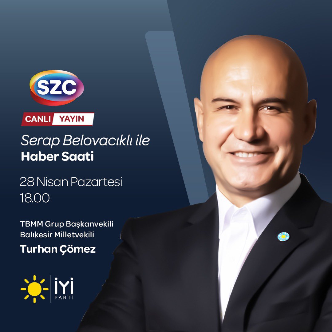 İYİ Parti Duyuru (@iyipartiduyuru_) on Twitter photo TBMM Grup Başkanvekilimiz Sayın Turhan Çömez <a href="/ComezTurhan/">Turhan Çömez</a>;
🗓 28 Nisan Pazartesi (bugün)
⏰ 18.00'de
📺 SZC TV ekranlarında
Serap Belovacıklı ile #HaberSaati programına konuk oluyor.
Sizleri de ekran başına bekliyoruz.👍🏻 TBMM Grup Başkanvekilimiz Sayın Turhan Çömez <a href="/ComezTurhan/">Turhan Çömez</a>;
🗓 28 Nisan Pazartesi (bugün)
⏰ 18.00'de
📺 SZC TV ekranlarında
Serap Belovacıklı ile #HaberSaati programına konuk oluyor.
Sizleri de ekran başına bekliyoruz.👍🏻