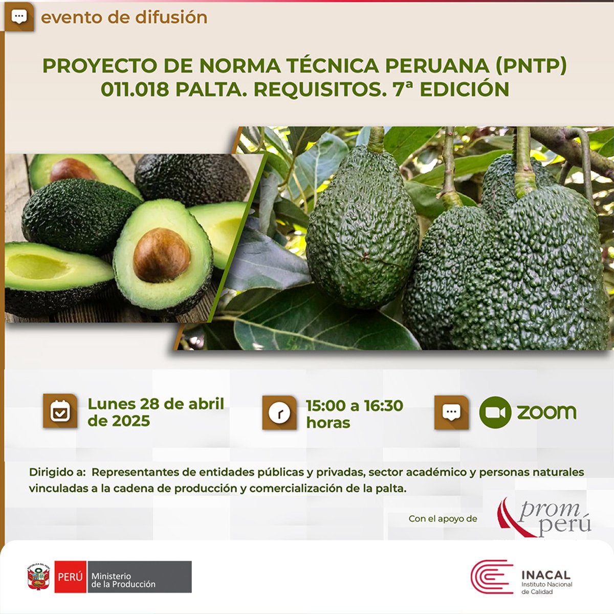 🚨 Este 28 de abril, ¡no te pierdas la difusión del PNTP 011.018 Palta. Requisitos. 7ª Edición!
👥 Dirigido a organizaciones públicas, privadas y público en general.
🗓 Lunes 28/04/25
🕒 3:00 p.m. - 4:30 p.m.
📍 Evento virtual
 servicios.inacal.gob.pe/registro/inici…