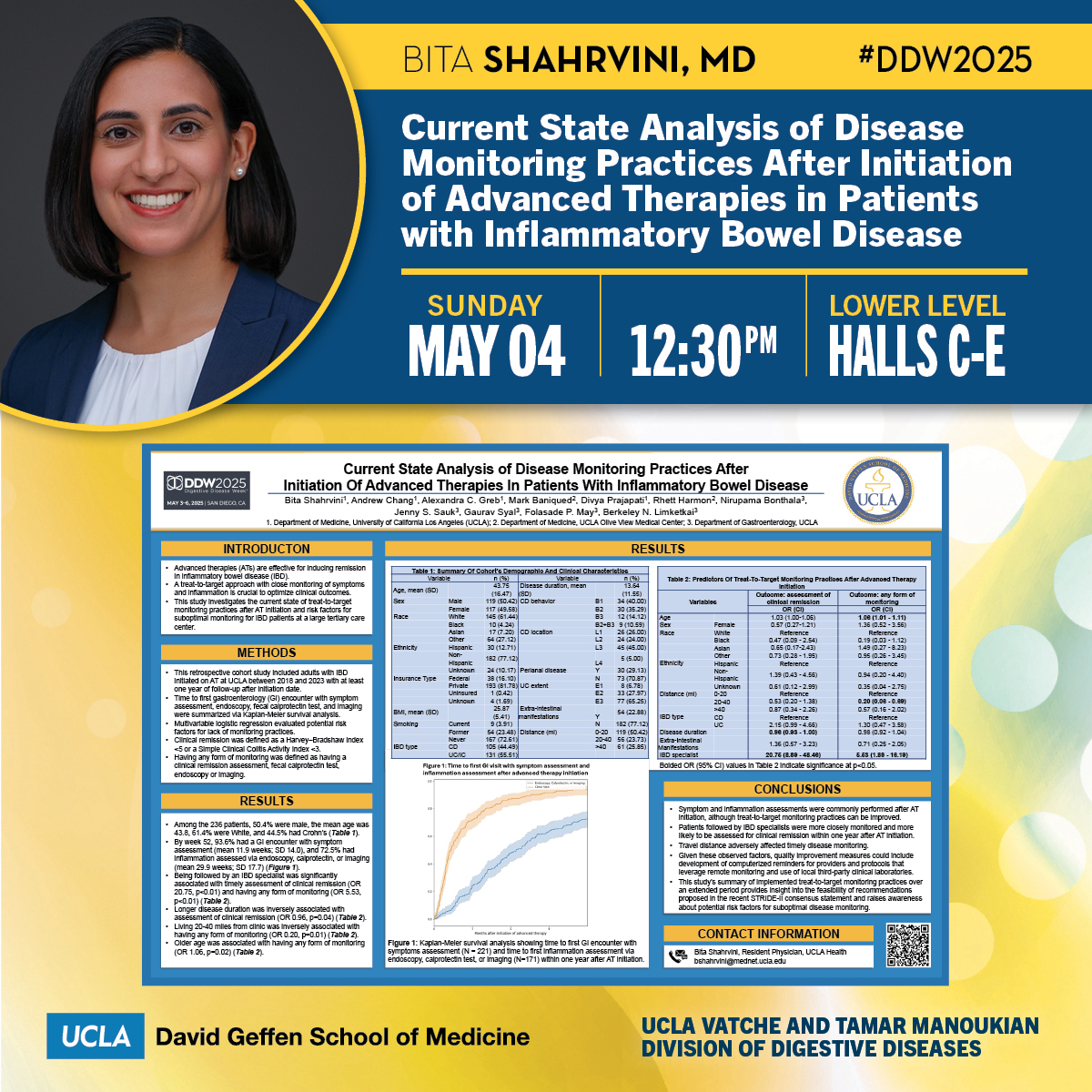 UCLA Gastroenterology and Hepatology (@uclagihep) on Twitter photo Find us at #DDW2025, May 4, 12:30pm!
Current State Analysis of Disease Monitoring Practices After Initiation of Advanced Therapies in Patients with #IBD
🌠<a href="/BitaShahrvini/">Bita Shahrvini</a>
👤Senior: <a href="/berkeleydoc/">Berkeley Limketkai</a>
👥<a href="/Markets_MD/">Mark Baniqued, MD</a> <a href="/divpraj/">Divya Prajapati</a> <a href="/Rhettharmon_/">Rhett Harmon</a> <a href="/BonthalaMD/">Nirupama Bonthala MD</a> <a href="/GauravsyalMD/">Gaurav Syal, MD MHDS</a> <a href="/drfolamay/">Fola May, MD PhD</a> et al Find us at #DDW2025, May 4, 12:30pm!
Current State Analysis of Disease Monitoring Practices After Initiation of Advanced Therapies in Patients with #IBD
🌠<a href="/BitaShahrvini/">Bita Shahrvini</a>
👤Senior: <a href="/berkeleydoc/">Berkeley Limketkai</a>
👥<a href="/Markets_MD/">Mark Baniqued, MD</a> <a href="/divpraj/">Divya Prajapati</a> <a href="/Rhettharmon_/">Rhett Harmon</a> <a href="/BonthalaMD/">Nirupama Bonthala MD</a> <a href="/GauravsyalMD/">Gaurav Syal, MD MHDS</a> <a href="/drfolamay/">Fola May, MD PhD</a> et al