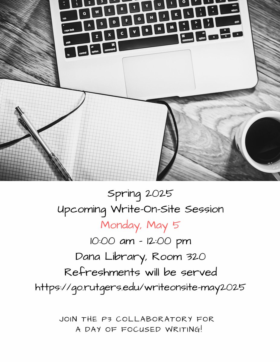 Join the P3 Collaboratory for a quiet, productive writing session on Monday, May 5th, from 10:00 AM – 12:00 PM. Write alongside other faculty colleagues in a supportive environment. Register: go.rutgers.edu/writeonsite-ma…