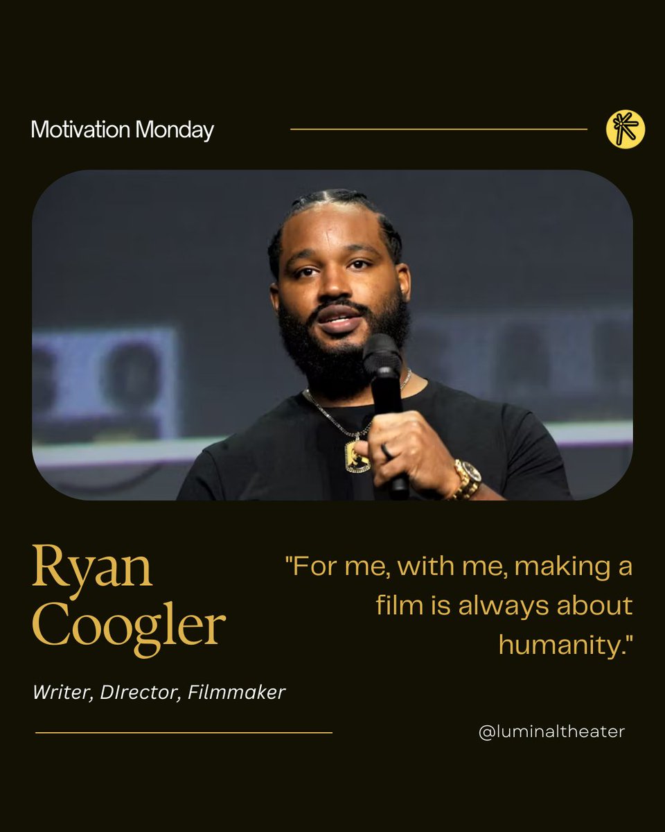 Storytelling is powerful when it taps into our shared humanity. Keep creating work that speaks to the heart, challenges minds, and brings people together. Your voice has impact. 🎬✨

#MotivationMonday #RyanCoogler #BlackCinema #HumanityInArt #TheLuminalTheater