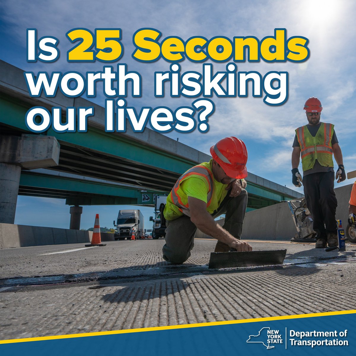 SLOW DOWN - It only adds an extra 25 seconds to slow down for the average work zone &amp; helps to make sure we get home to our families tonight. Speeding is the #1 cause of work zone crashes &amp; the time you save ISN'T worth risking the lives of those working to keep our roads safe.