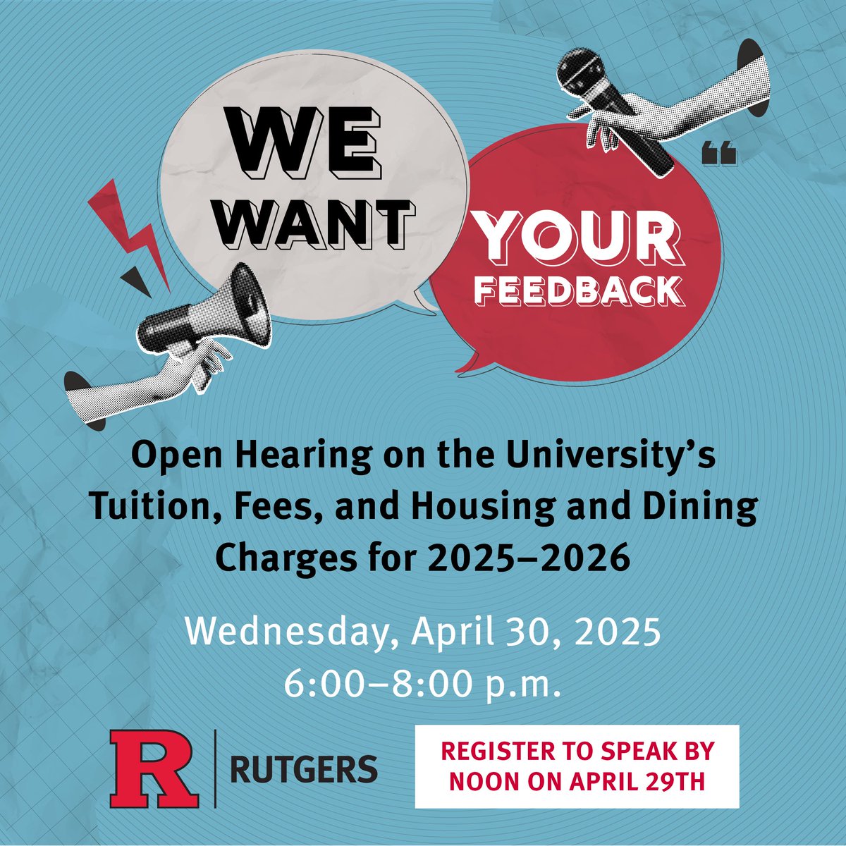 📢 The annual Open Hearing on the University’s Tuition, Fees, and Housing and Dining Charges is happening this Wednesday, April 30!!

🗣️ We want your feedback ❤️ Register to speak by NOON tomorrow, April 29!

Details here ➡️ rutgers.edu/openhearing

#Community #RutgersUniversity