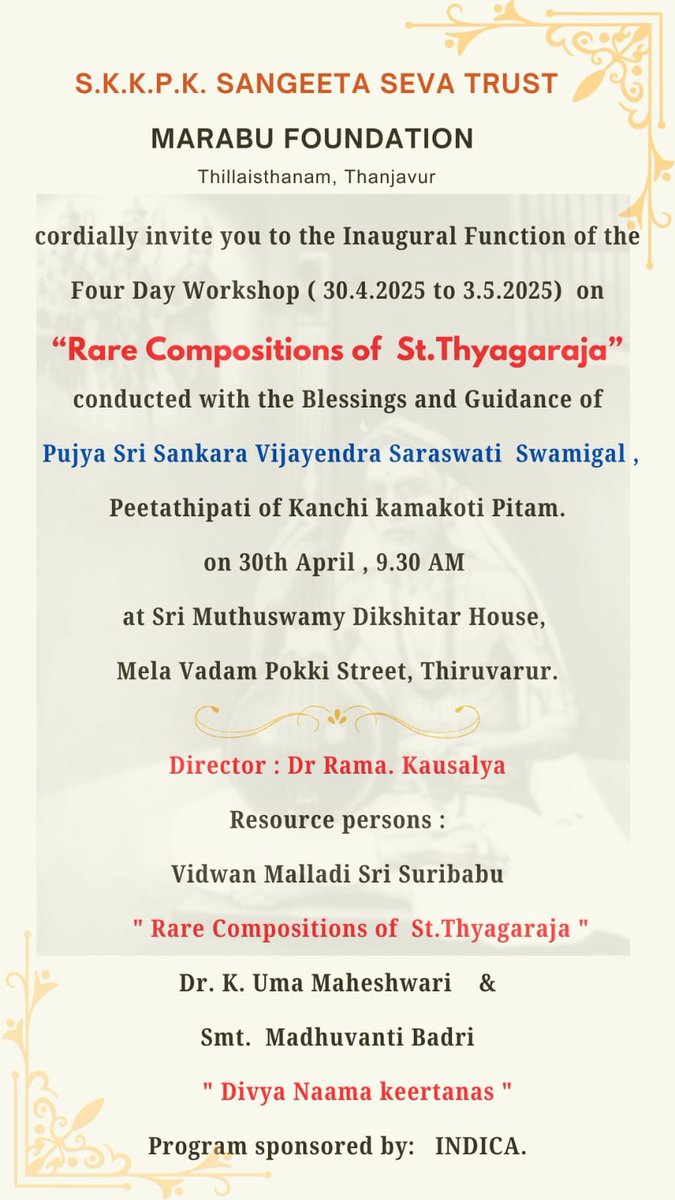 The inaugural function will be held on 30th April 2025 at 9:30 AM at Sri Muthuswamy Dikshitar House, Mela Vadam Pokki Street, Thiruvarur.

The workshop is directed by Dr. Rama Kausalya.

Renowned Vidvan Malladi Sri Suribabu, will present rare compositions of Saint Thyagaraja.