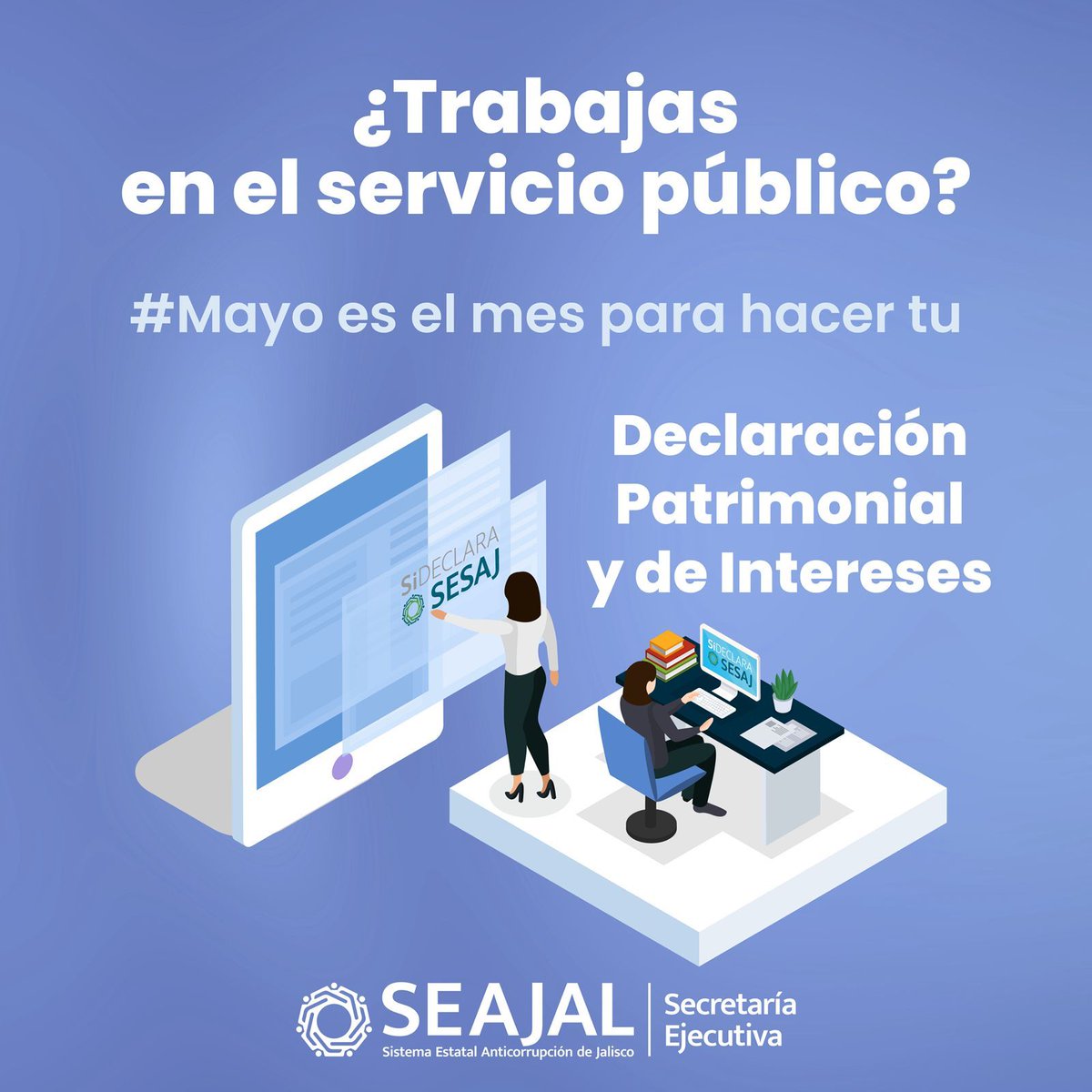 SEAJalisco's tweet image. Si tú eres una persona Servidora Pública
🗓️#Mayo es el mes para hacer tu Declaración Patrimonial y de Intereses.

#SiDeclara

#SiDeclara