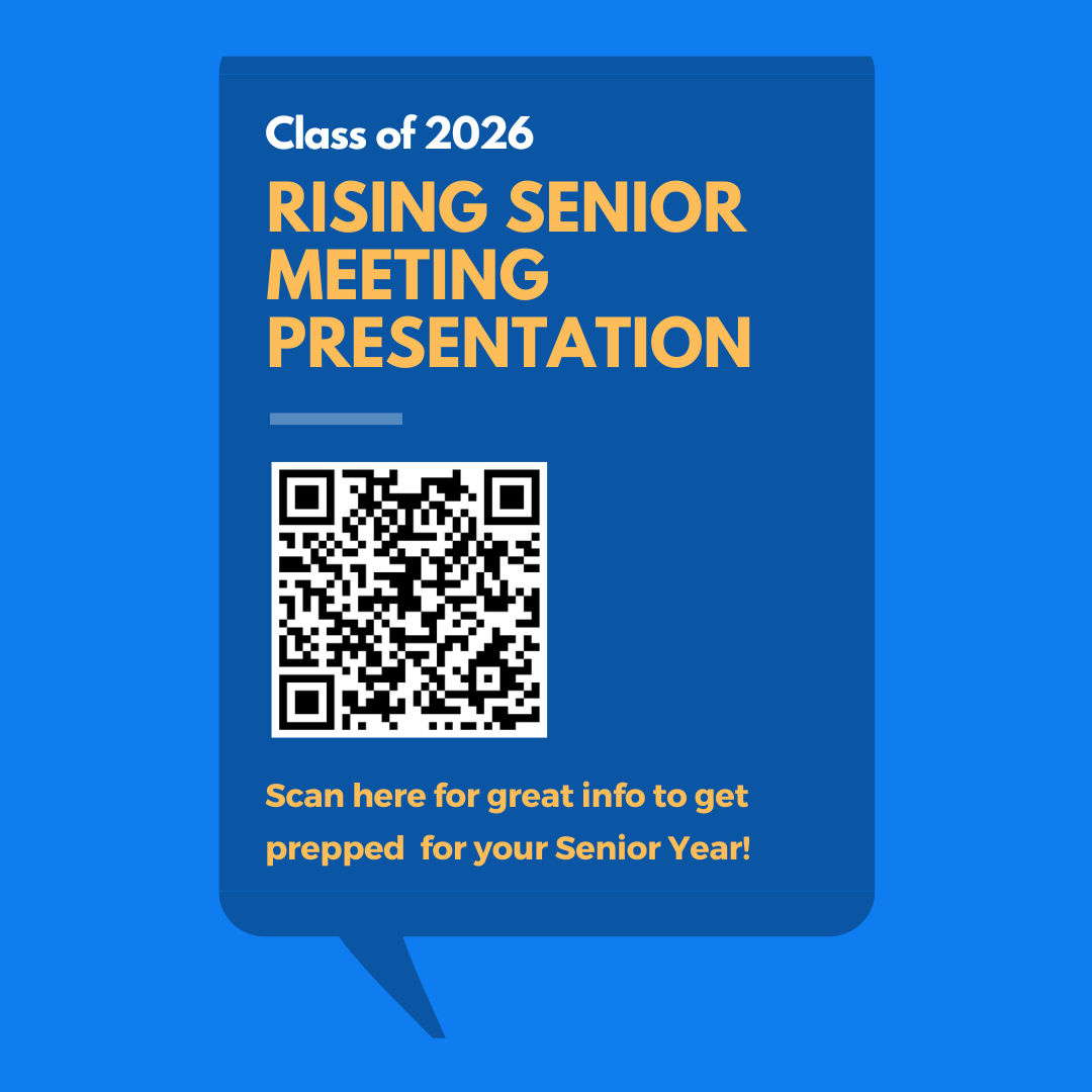 Class of 2026 - use this QR code to review the Rising Senior presentation from last week, and start getting prepped for Senior Year!
