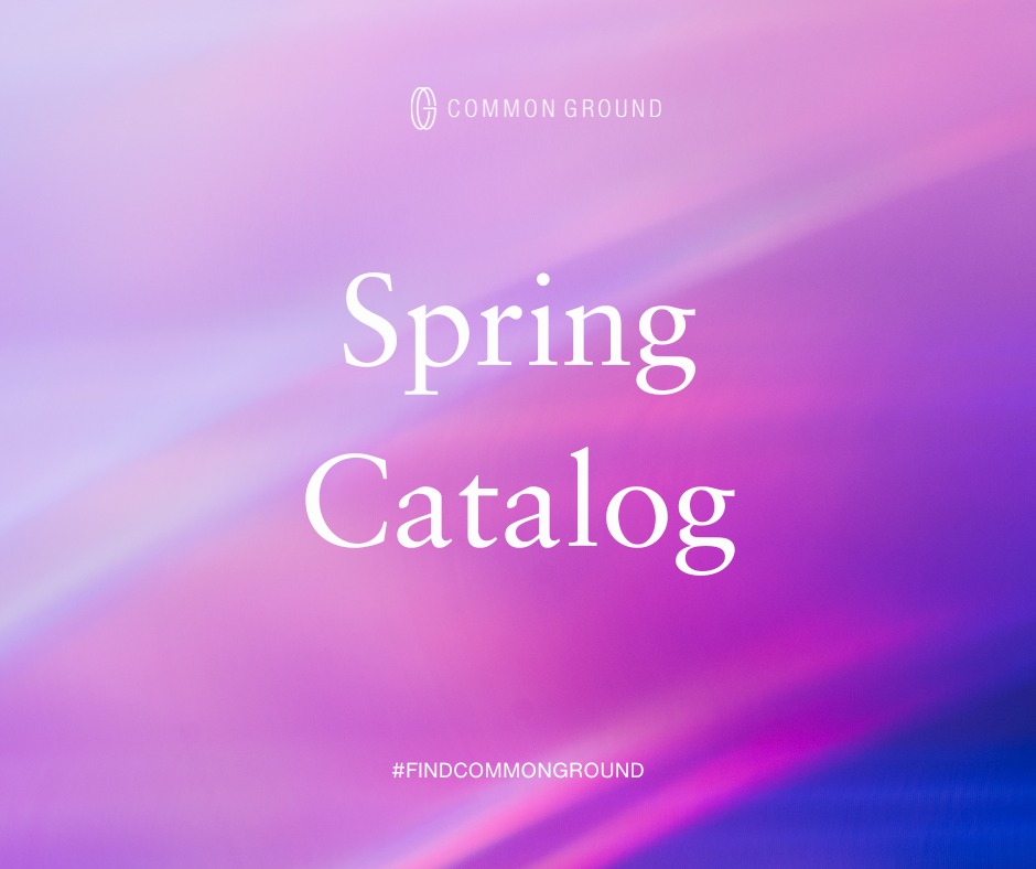 The Spring Catalog from Common Ground Books. Explore groundbreaking scholarly works perfect for reinvigorating your studies or classroom discussions. Remember, Research Network Members have full access to all ebooks—refresh your library anytime! tinyurl.com/4dphst2relcome