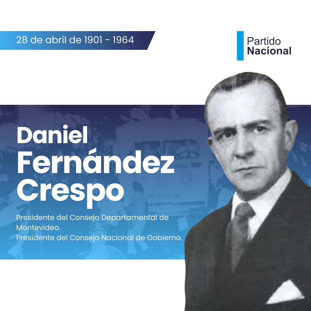 En la fecha de su nacimiento recordamos la figura de Daniel Fernández Crespo, maestro, legislador, Presidente del Consejo Departamental de Montevideo y
Presidente del Consejo Nacional de Gobierno.