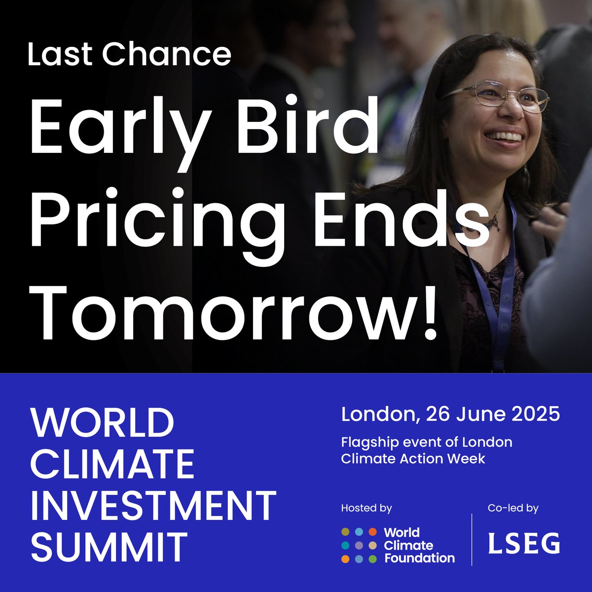 wclimate's tweet image. ⌛ Only 1 day left to Claim Early Bird Pricing! ⌛
Don’t miss your chance to join global leaders at the flagship finance event of #LondonClimateActionWeek
At #WCIS2025, senior stakeholders from across public and private sectors will unite to accelerate market-led climate…
