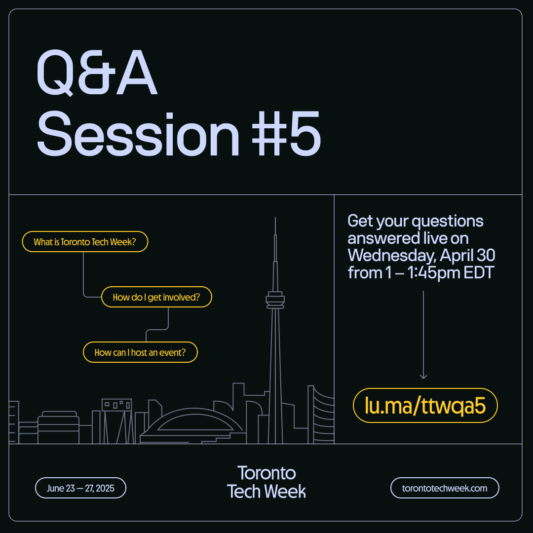 TORONTO TECH WEEK LIVE Q&amp;A #5

We're live again on Wednesday, April 30th to answer any questions you have about TTW and hosting an event. 

Link below.