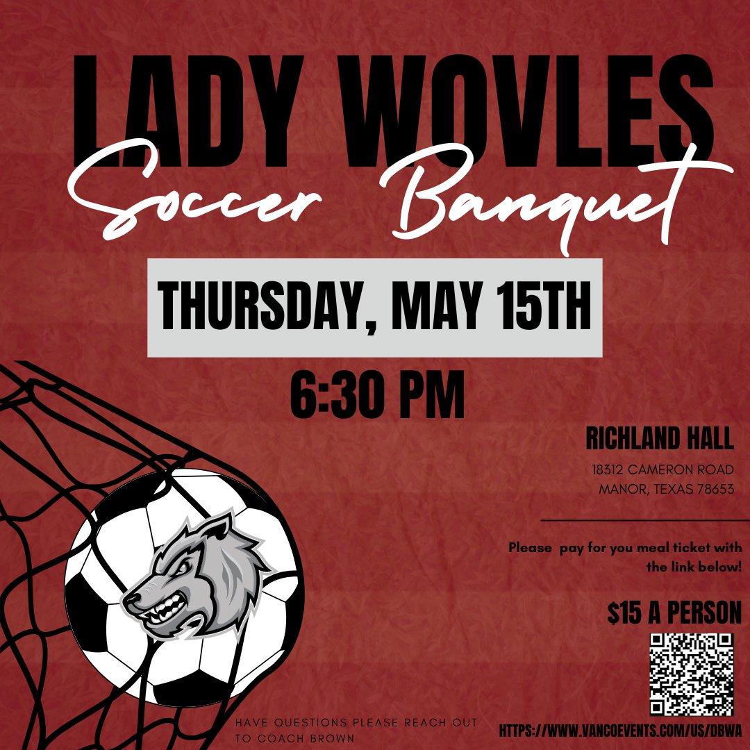 A chance to celebrate a PHENOMENAL YEAR! 
Lady Wolves Soccer Banquet 
Thursday, May 15th
Richland Hall (18312 Cameron Rd, Manor, TX 78653)
6:30 PM- 8:00 PM