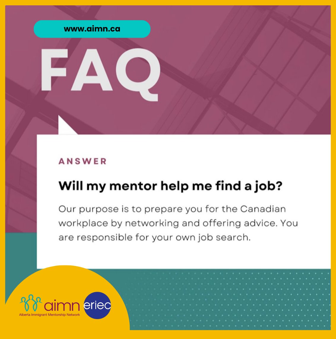 Will my mentor help me find a job?

Our purpose is to prepare you for the Canadian workplace by networking and offering advice. You are responsible for your own job search.

#FAQ #Mentorship #Mentee #Mentor #ABMentorshipProgram