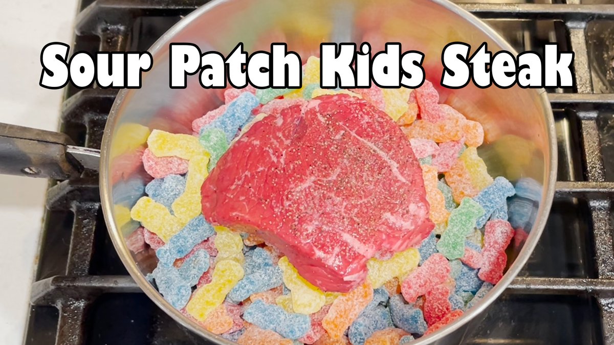 Sour Patch Kids Steak: youtu.be/n5OALGn_RRU