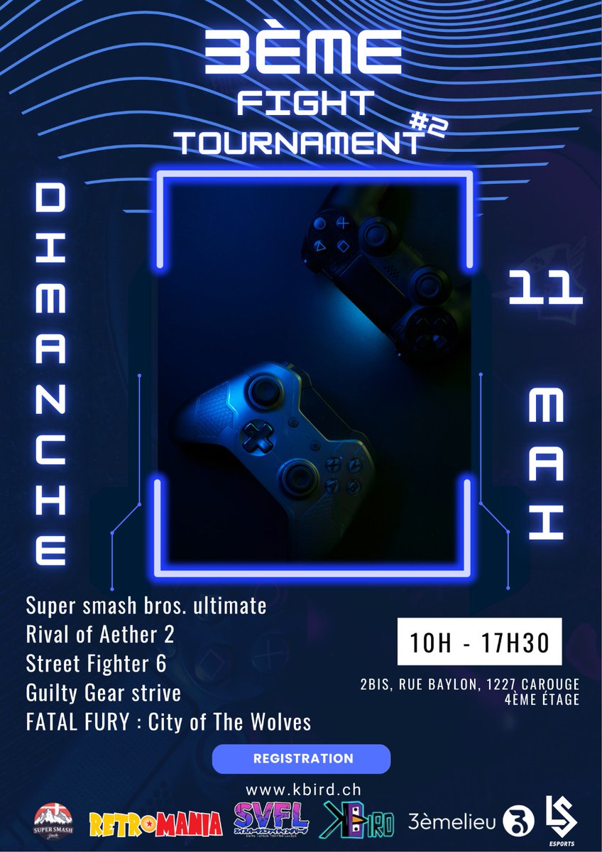WoN | Lowlig (@_lowlig_) on Twitter photo 🎮3ème Fight est de retour 🎮
Beaucoup de cadeau cette fois👀
📅Dimanche 11 Mai
📍2bis, Rue Baylon, 1227 Carouge
🕙10h - 17h30
🎮 SSBU, SF6, RoA2, GGST, Fatal Fury
💵 Venue entre 10 et 18 CHF
<a href="/3emelieu_ch/">3èmelieu 🇨🇭</a> nous accueil encore une fois dans leur magnifique locaux 🥰
Startgg⬇️ 🎮3ème Fight est de retour 🎮
Beaucoup de cadeau cette fois👀
📅Dimanche 11 Mai
📍2bis, Rue Baylon, 1227 Carouge
🕙10h - 17h30
🎮 SSBU, SF6, RoA2, GGST, Fatal Fury
💵 Venue entre 10 et 18 CHF
<a href="/3emelieu_ch/">3èmelieu 🇨🇭</a> nous accueil encore une fois dans leur magnifique locaux 🥰
Startgg⬇️