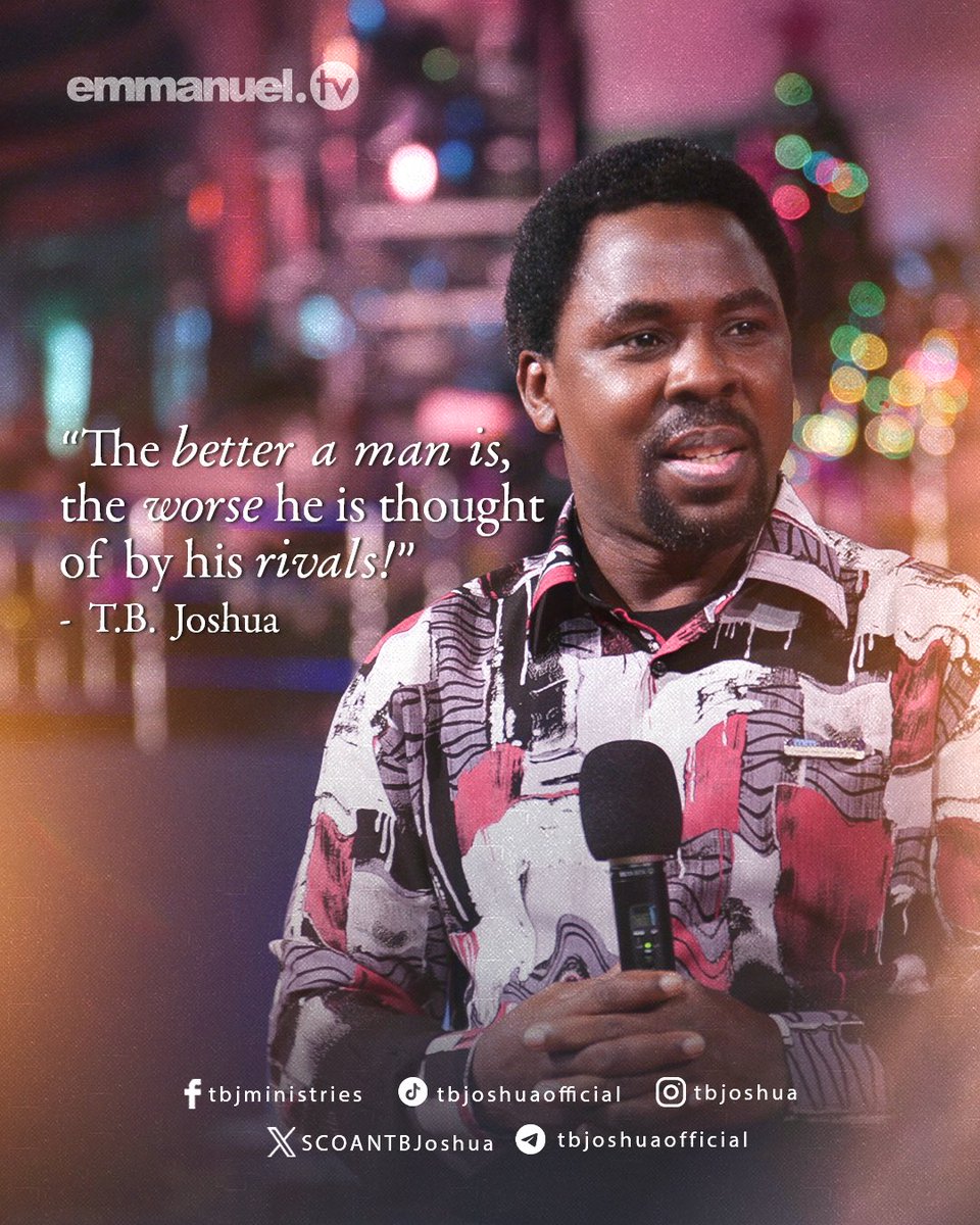 SCOANTBJoshua's tweet image. “The better a man is, the worse he is thought of by his rivals!” - Prophet T.B. Joshua

#TBJoshua #TBJoshuaLegacy #TBJoshuaQuotes #EmmanuelTV #SCOAN