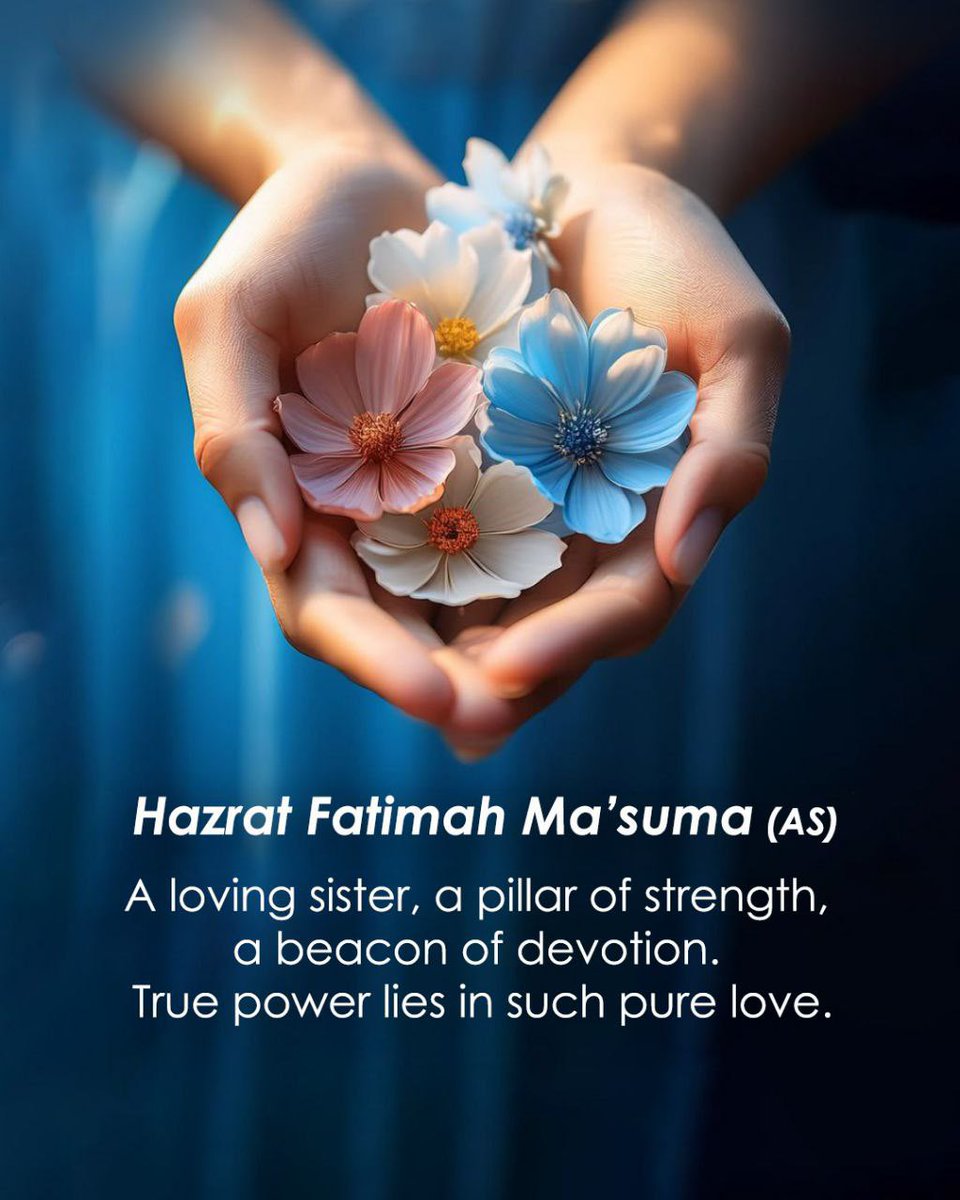 MuhammadShojaee's tweet photo. Hazrat Fatimah Ma'suma (SA): A loving sister, a pillar of strength, a beacon of devotion. True power lies in such pure love.

#It_Is_Too_Late
#FreePalestine
Poilievre #Apagon #blackout https://t.co/aes9roDGkJ