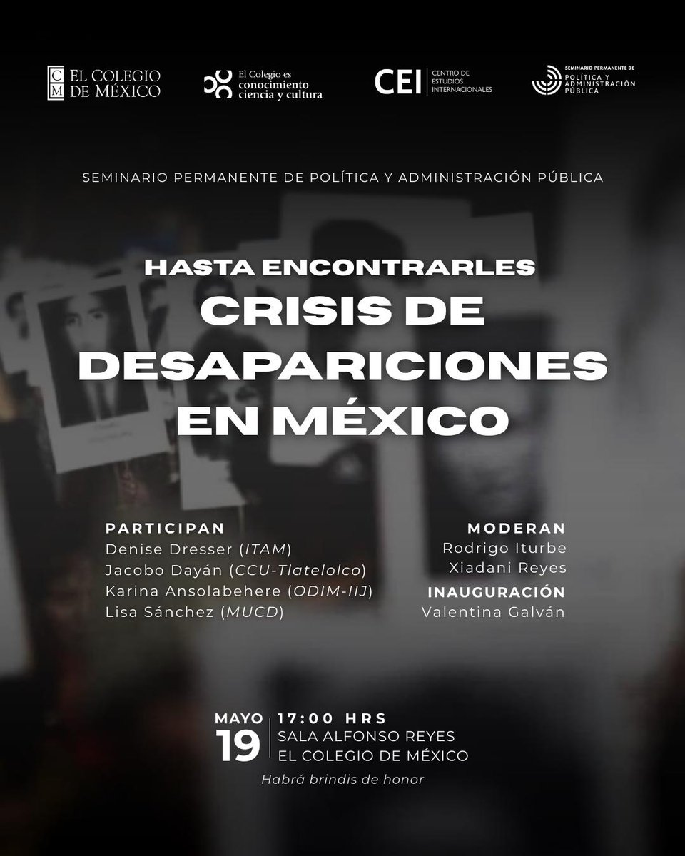 RodrigoIturbe_'s tweet photo. El próximo 19 de mayo, @xasreyes y yo vamos a tener el placer de moderar el seminario Hasta encontrarles: Crisis de desapariciones en México, en la que @DeniseDresserG, @dayan_jacobo,  @kansola1  y @lismarybaby van a presentar diversas reflexiones sobre el tema. https://t.co/TP1XuCFxP3