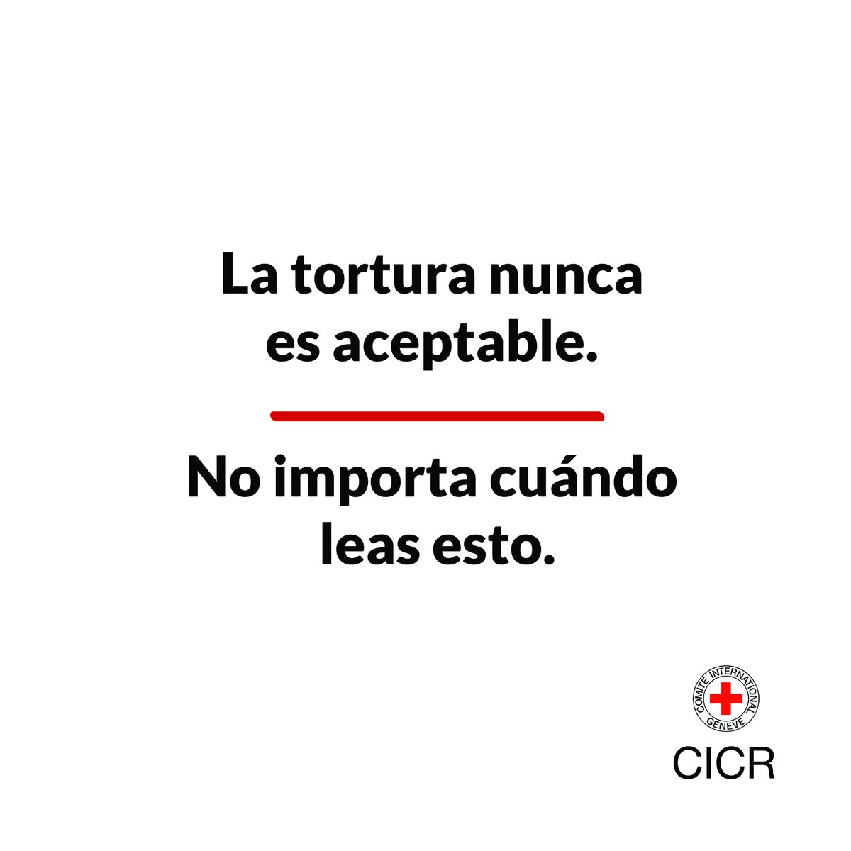 La tortura está prohibida.
La tortura es inhumana. 
La tortura es injustificable. 
La tortura es inaceptable.
La tortura es ilegal. 

Las leyes de la guerra son claras y deben ser respetadas.