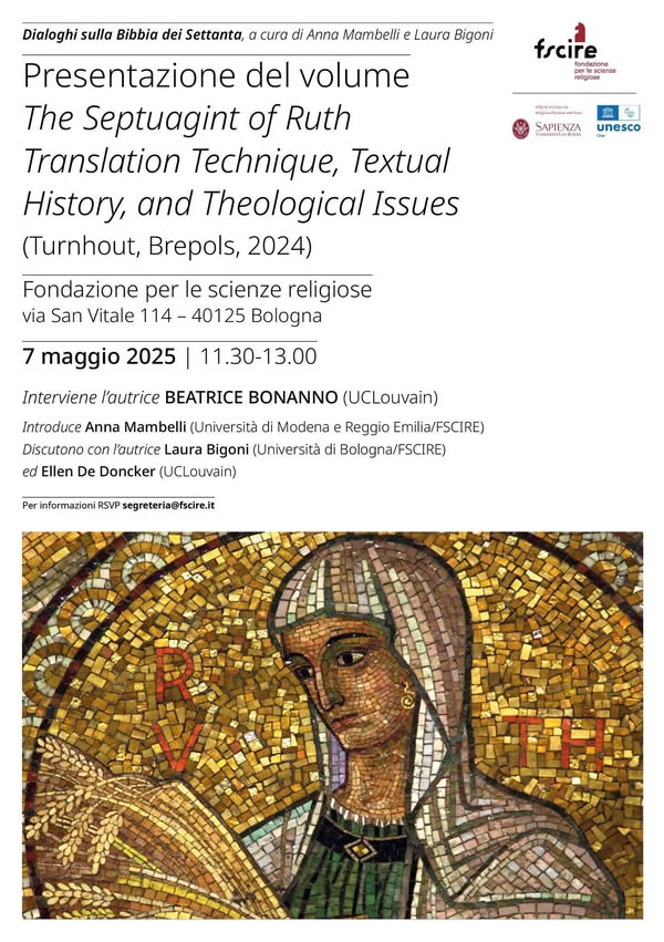 IOSCSOfficial's tweet image. Presentazione del volume The Septuagint of Ruth: Translation Technique, Textual History, and Theological Issues di Beatrice Bonanno (Turnhout, Brepols, 2024), Fondazione per le scienze religiose via San Vitale 114 - 40125 Bologna, 7 maggio 2025 | 11.30-13.00