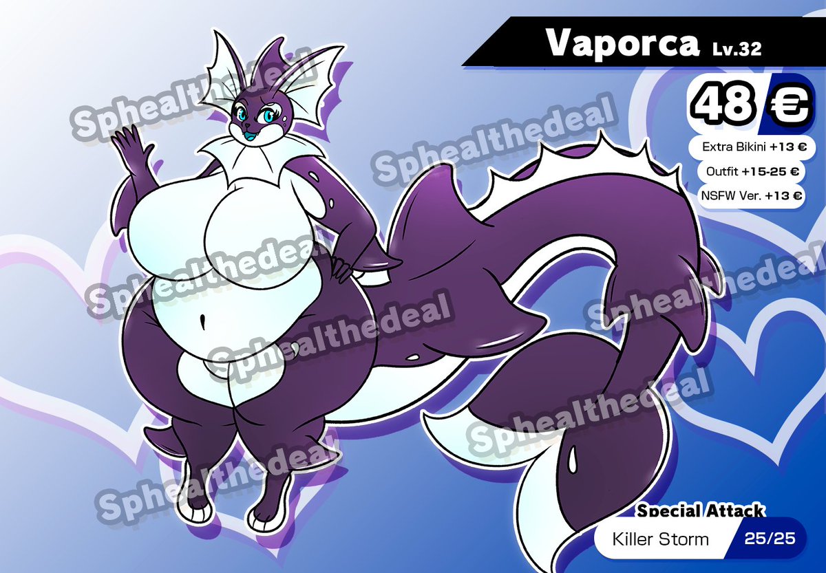 Vaporeon x Orca Fusion ADOPT!

🔞 NSFW VERSION: +13 EUR🔞
Alternative Color: +8 EUR
👙 BIKINI: +13 EUR 👙
👚 EXTRA OUTFIT: +15-25 EUR 👚

Please if you are interested DM me here or Discord
I don't know when I'll be able to reply because of the Internet situation on my country ;_;