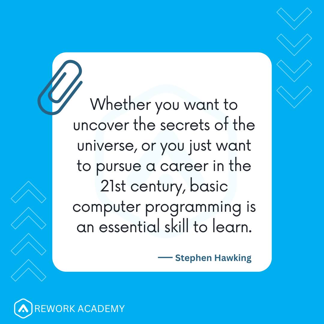 ReworkAcademy's tweet photo. #MondayMotivation Whether you want to uncover the secrets of the universe, or you just want to pursue a career in the 21st century, basic computer programming is an essential skill to learn. - Stephen Hawking. No be JAMB. #Reworkacademy https://t.co/Qkb31CCip4