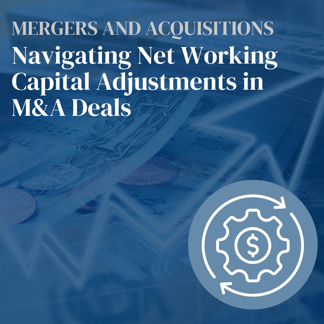 ShuffieldLowman's tweet photo. In any mergers and acquisitions (M&amp;A) transaction, the net working capital (NWC) adjustment is often one of the most intensely negotiated points.  Read more at our latest blog: https://t.co/n6Pvye4Vph https://t.co/Rn5UxjG3KH