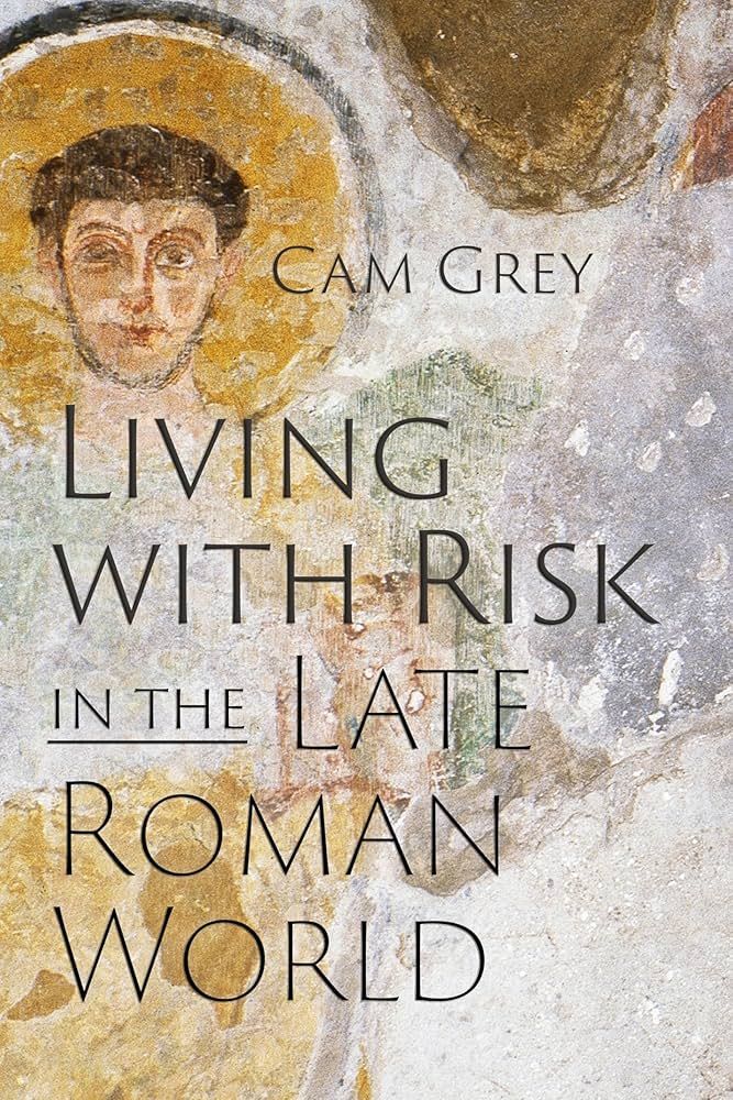 ancientjew's tweet image. New podcast episode! Michael Motia interviews Cam Grey about Living With Risk in the Late Roman World (U Pennsylvania Press, 2025). newbooksnetwork.com/living-with-ri…