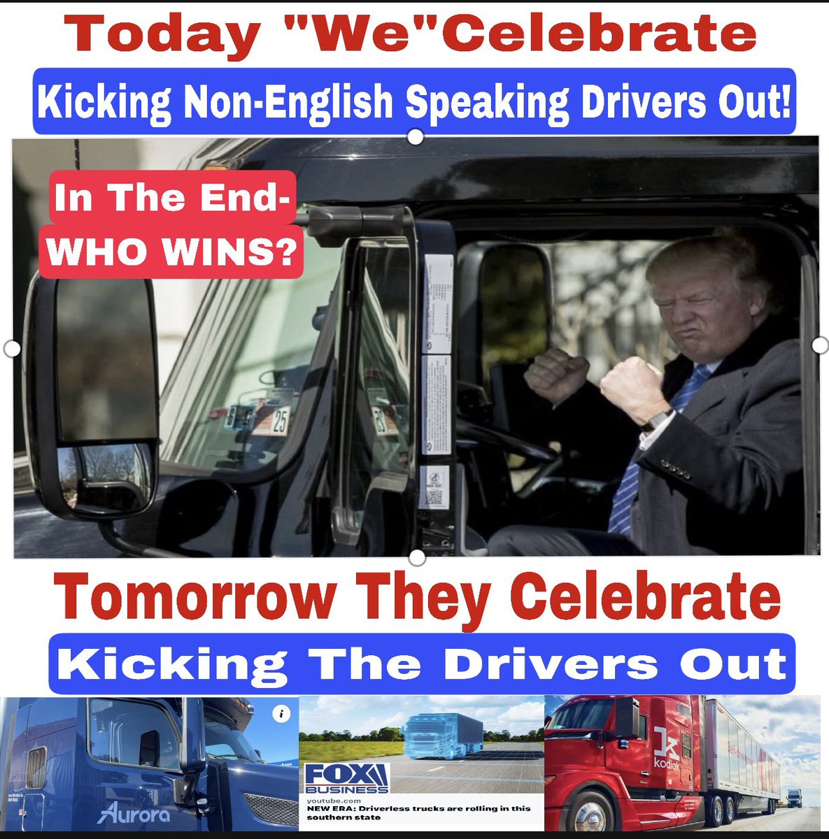 WillCookOnX's tweet photo. Today we celebrate kicking non-English speaking drivers out.
Tomorrow they celebrate kicking ALL drivers out.
One battle won.
The real war — fair wages, job security, and stopping automation — is still raging.
#TruckersUnite #ADriversPerspective #TruckingTruth #StopDriverlessTrucks #RollinInsight