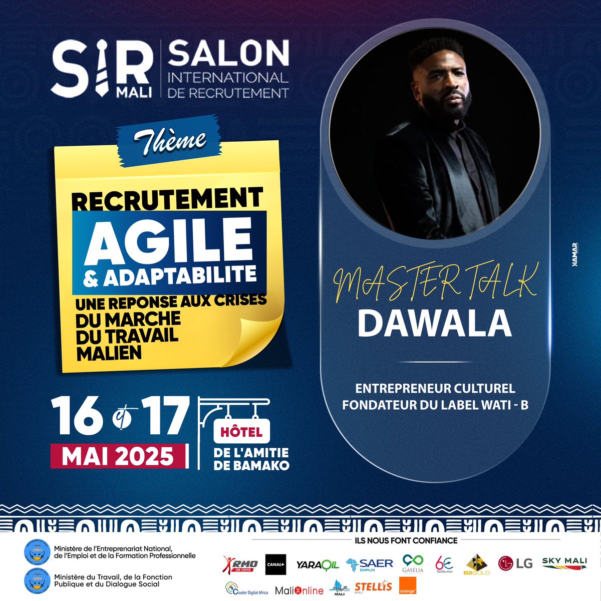 emploietmoi's tweet photo. #SIR_Mali
#Edition_5
#16_17Mai
#MasterTalk
Programme : en cours…
votre ticket pour ce Master Talk de haut niveau : https://t.co/sNkNyOtcAl
#Sirmali_5 #Digital #RH #jobdating #Recrutement #Paneliste #Mastertalk #Atelier #Coaching #culture #Contenulocal #Wati_B @dawala https://t.co/9VBItgIIor