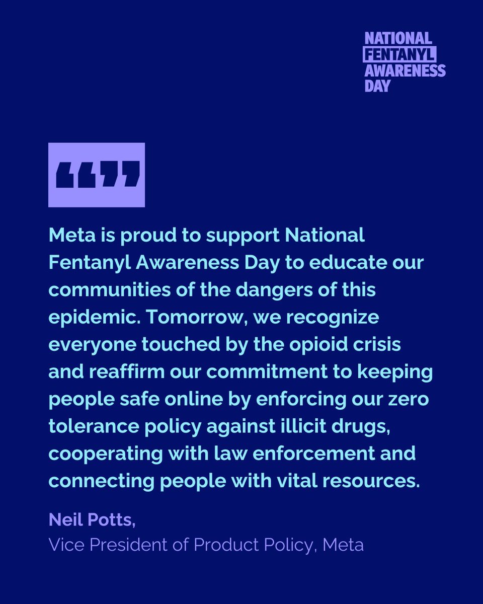 We’re proud to have <a href="/Meta/">Meta</a> as a supporter and partner of National Fentanyl Awareness Day. Thank you for helping us raise awareness and protect lives. 💙