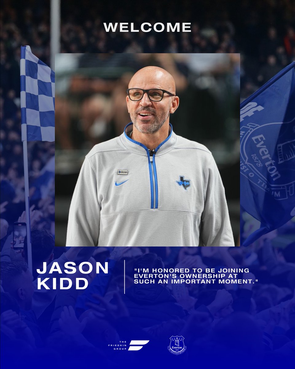 friedkingroup's tweet image. Proud to share that Texas hoops legend and Mavericks head coach Jason Kidd has joined the ownership group of @everton. One of the NBA’s all-time greats, his winning mentality and leadership will be a huge asset to the Club. Welcome to the Toffees!