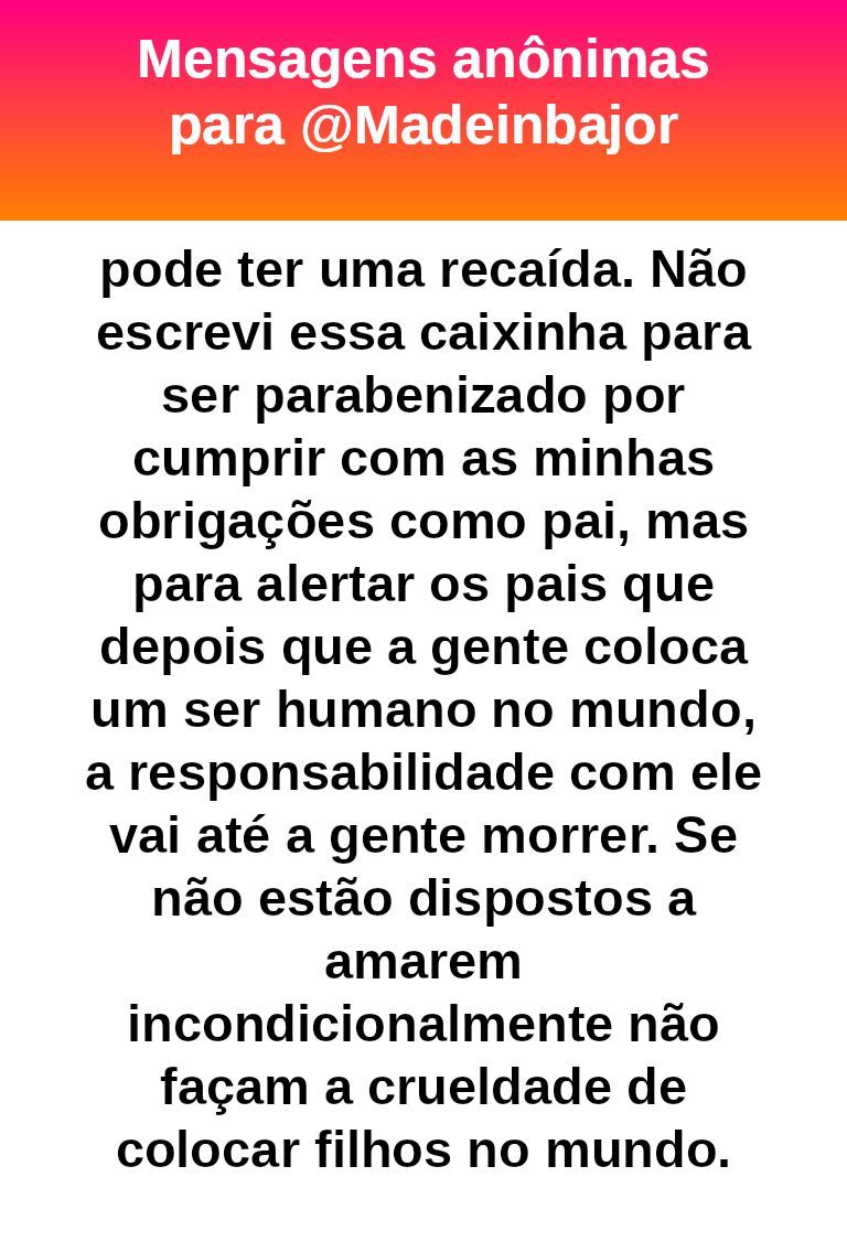 Sobre a responsabilidade de ser pai/mãe. 
H43 #bajo10766