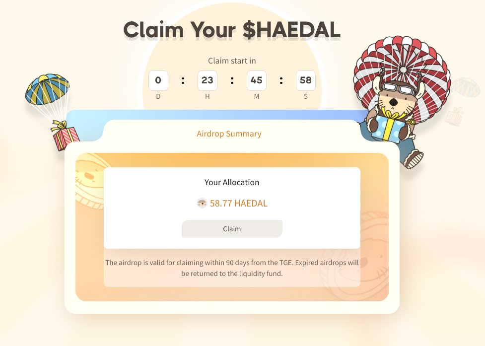 The #Haedal $HAEDAL Airdrop Claim Page has now been released at haedaI.io/airdrop

Airdrops will be claimable from tomorrow's TGE time. 
Trading Starts: 12:00 PM, April 29th (UTC)

Nearly 1 million users on Sui Network are about to be rewarded as Haedal enters a bold new