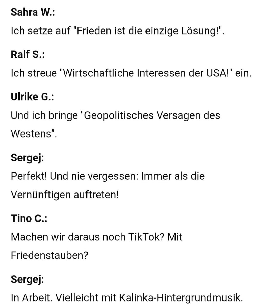 Journalisten ist es gelungen, an geheime Chatprotokolle zwischen Wagenknecht, Stegner, Guérot, Varwick, Chrupalla und einem russischen Verbindungsmann zu gelangen. Hier die Auszüge.