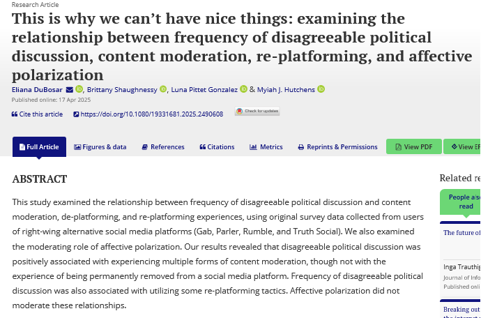 Journal of Information Technology & Politics (@jitp_apsa) on Twitter photo NEW PUB🙌
This study explores the relationship between disagreeable #political discussions & content moderation, de-platforming, & re-platforming behaviors on 4 right-wing #socialmedia platforms.
✍️<a href="/elianadubosar/">Eliana DuBosar</a> <a href="/brittanyrs__/">Brittany Shaughnessy</a> <a href="/MyiahHutchens/">Myiah Hutchens</a> <a href="/UFJSchool/">UF College of Journalism and Communications</a>
👁️tandfonline.com/doi/full/10.10… NEW PUB🙌
This study explores the relationship between disagreeable #political discussions & content moderation, de-platforming, & re-platforming behaviors on 4 right-wing #socialmedia platforms.
✍️<a href="/elianadubosar/">Eliana DuBosar</a> <a href="/brittanyrs__/">Brittany Shaughnessy</a> <a href="/MyiahHutchens/">Myiah Hutchens</a> <a href="/UFJSchool/">UF College of Journalism and Communications</a>
👁️tandfonline.com/doi/full/10.10…