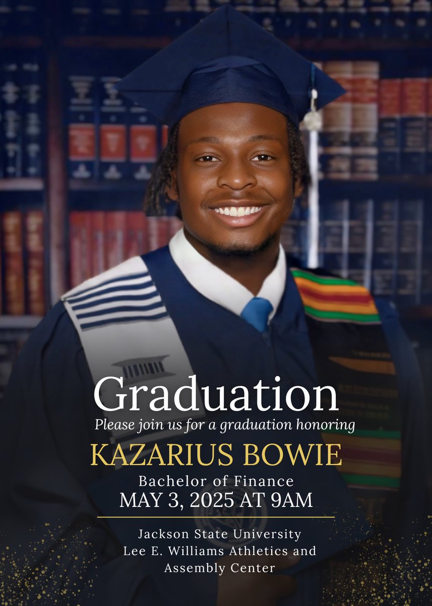 Hey family I will be graduating on May 3rd at 9:00 am in the AAC at JSU with my Bachelors in Finance! I would love for you to be there. I will also be accepting gifts via Apple pay or cashapp $KazariusBowie. Thank you I strive daily to make yall proud💜