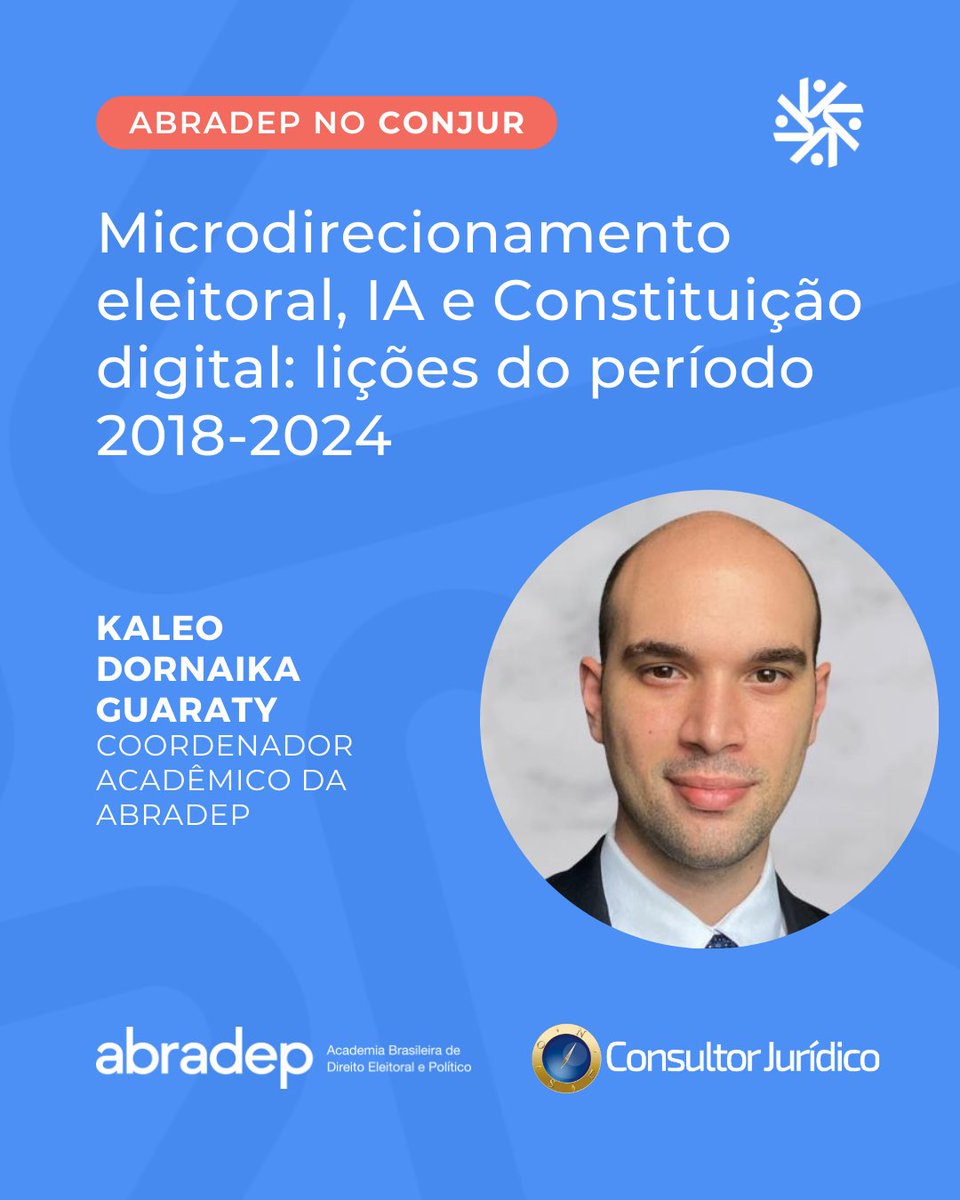 Kaleo Dornaika Guaraty, coordenador acadêmico da ABRADEP, e Pedro Sberni Rodrigues analisam no Conjur a evolução do microdirecionamento eleitoral de 2018 a 2024. O artigo aborda o uso de IA, riscos à isonomia e o novo marco do TSE.

Leia: abradep.org/midias/microdi…
#QuemFAZABRADEP