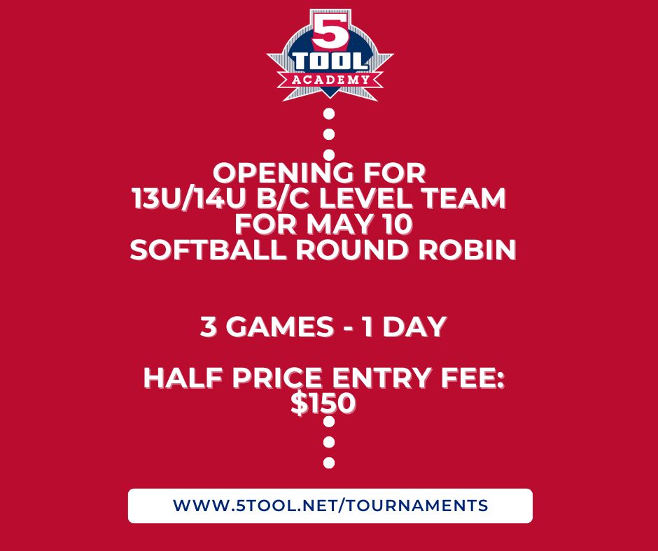 5 Tool Academy has space for 1 more 13U or 14U team B/C level team for our May 10 Round Robin in Yorktown. This includes 3 games in 1 day - NO games on Mother's Day.

Entry fee is 1/2 at $150 for the next team to register to fill the last spot.

Call/Text 765.730.1781 to register